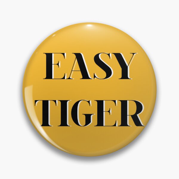 Item preview, Easy Tiger designed and sold by Taylor Alisa.