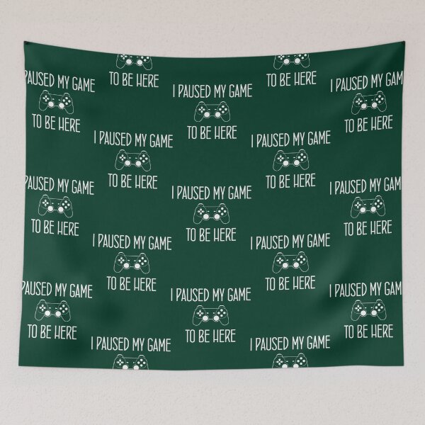 Item preview, I Paused My Game To Be Here,father_s day gift    designed and sold by meomei.