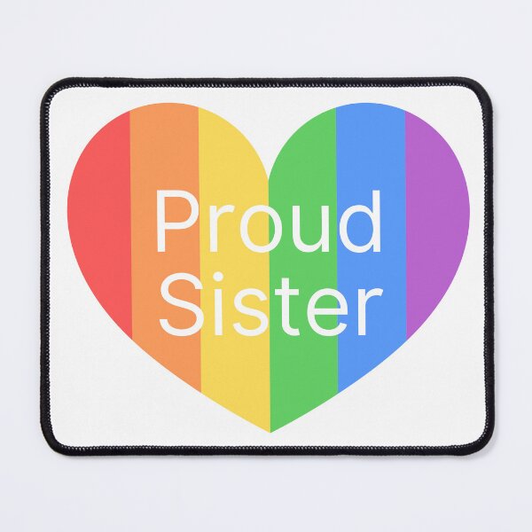 Item preview, Proud Pride Sister in a Rainbow Heart designed and sold by Sorry-NotSorry.