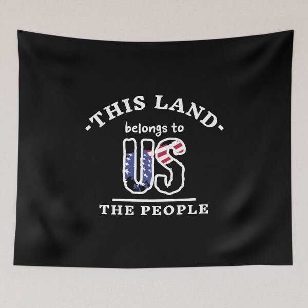 Item preview, This Land Belongs To Us The People - USA designed and sold by ViewerEqualsPhoton.