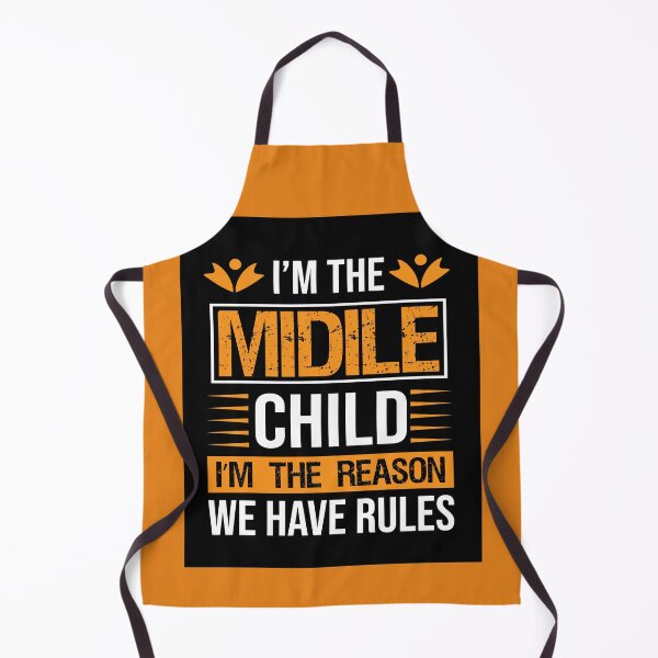 Item preview, I'm The Middle Child - I'm The Reason We Have Rules designed and sold by mturns57.