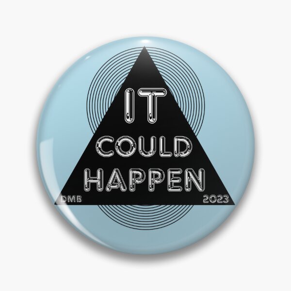 Item preview, It could happen  designed and sold by DontBurnTheDay.