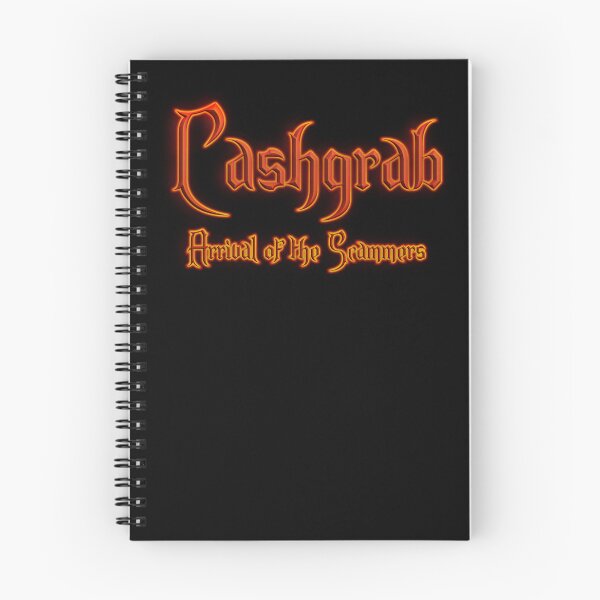 Item preview, Cashgrab Arrival of the Scammers (Fiery Glowing Text) designed and sold by Swabcraft.