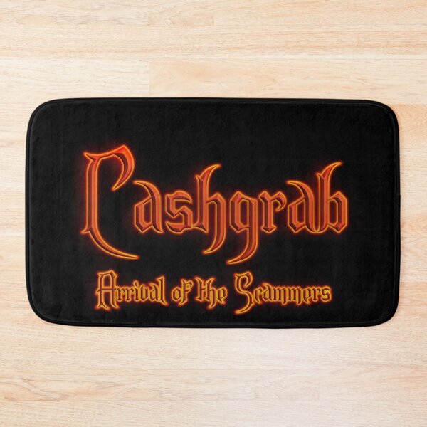 Item preview, Cashgrab Arrival of the Scammers (Fiery Glowing Text) designed and sold by Swabcraft.