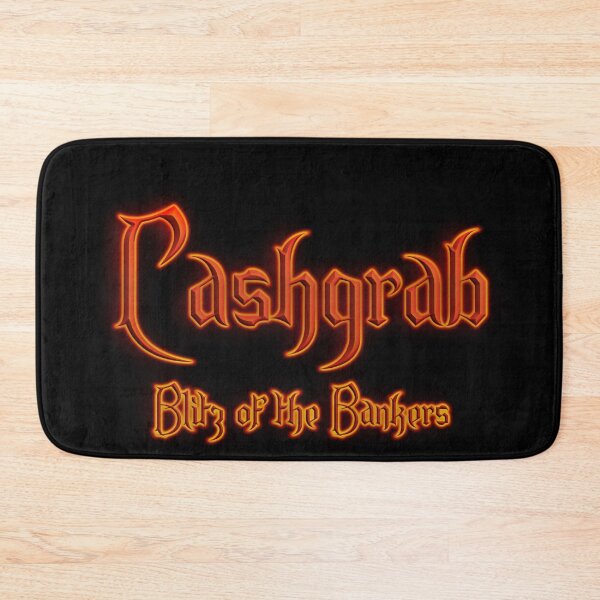 Item preview, Cashgrab Blitz of the Bankers (Fiery Glowing Text) designed and sold by Swabcraft.
