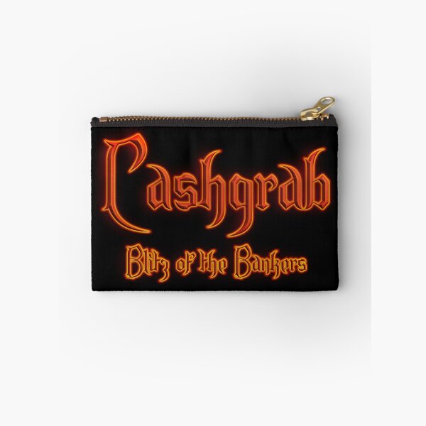 Item preview, Cashgrab Blitz of the Bankers (Fiery Glowing Text) designed and sold by Swabcraft.