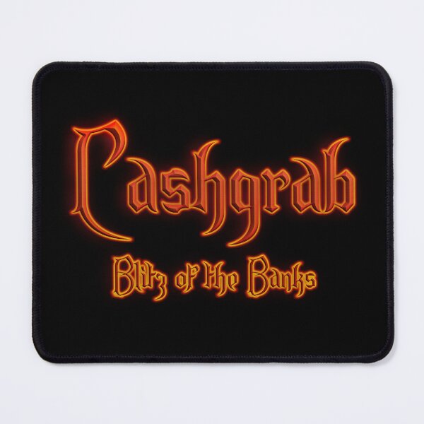 Item preview, Cashgrab Blitz of the Banks (Fiery Glowing Text) designed and sold by Swabcraft.