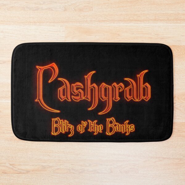 Item preview, Cashgrab Blitz of the Banks (Fiery Glowing Text) designed and sold by Swabcraft.