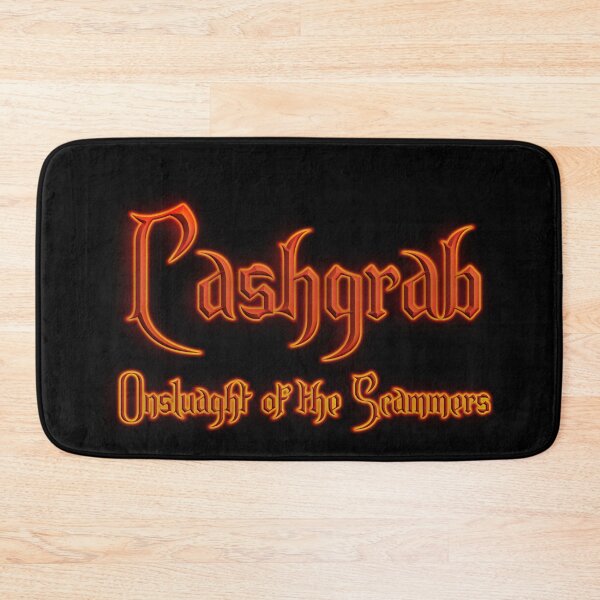 Item preview, Cashgrab Onslaught of the Scammers (Fiery Glowing Text) designed and sold by Swabcraft.