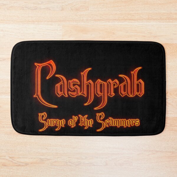 Item preview, Cashgrab Surge of the Scammers (Fiery Glowing Text) designed and sold by Swabcraft.
