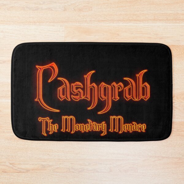 Item preview, Cashgrab The Monetary Menance (Fiery Glowing Text) designed and sold by Swabcraft.