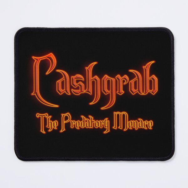 Item preview, Cashgrab The Predatory Menance (Fiery Glowing Text) designed and sold by Swabcraft.