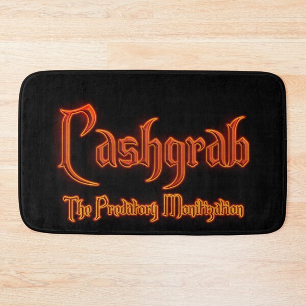 Item preview, Cashgrab The Predatory Monitization (Fiery Glowing Text) designed and sold by Swabcraft.