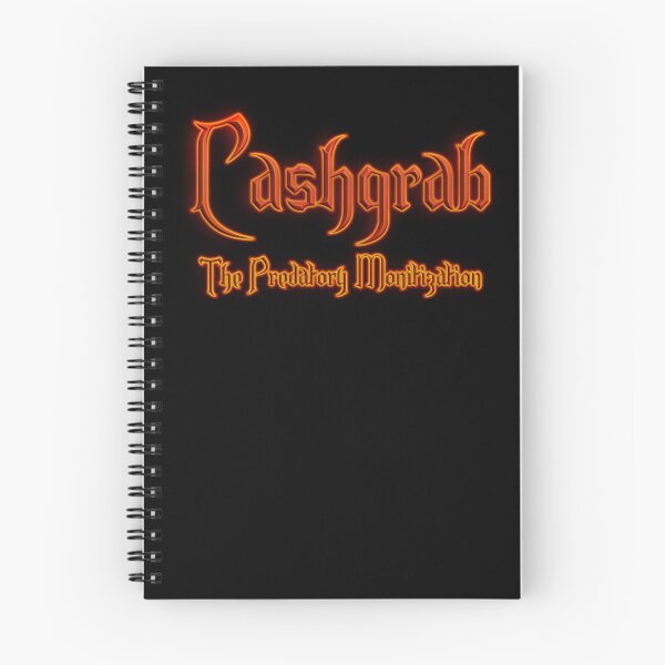 Item preview, Cashgrab The Predatory Monitization (Fiery Glowing Text) designed and sold by Swabcraft.
