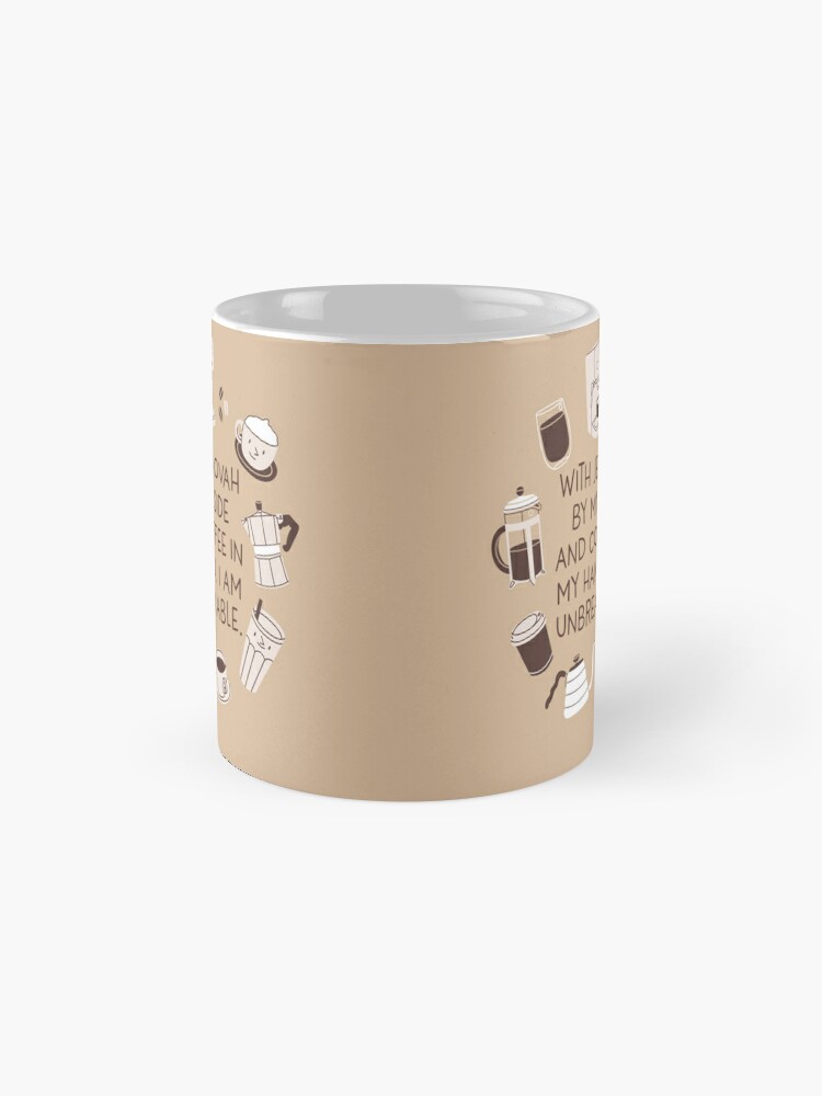 Coffee Mug, With Jehovah By My Side and Coffee in My Hand, I Am Unbreakable. designed and sold by Paper Bee Gift Shop