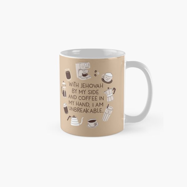 With Jehovah By My Side and Coffee in My Hand, I Am Unbreakable. Coffee Mug  for Sale by Paper Bee Gift Shop