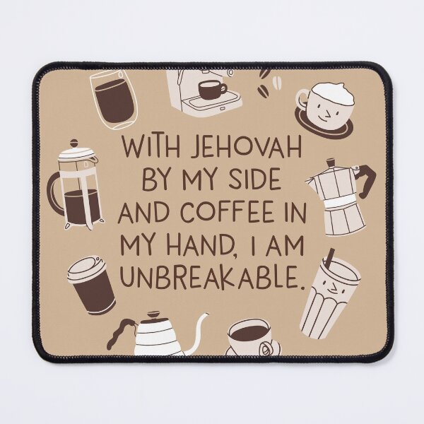Item preview, With Jehovah By My Side and Coffee in My Hand, I Am Unbreakable. designed and sold by Paper Bee Gift Shop.