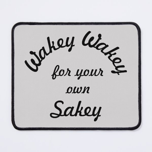 Item preview, Wakey Wakey for your own Sakey 2 designed and sold by WakeyNotWokey.