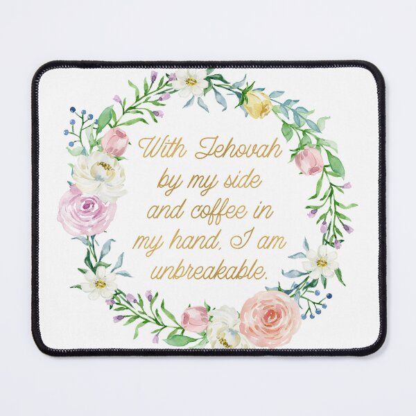 Item preview, With Jehovah By My Side and Coffee in My Hand, I Am Unbreakable (Floral) designed and sold by Paper Bee Gift Shop.
