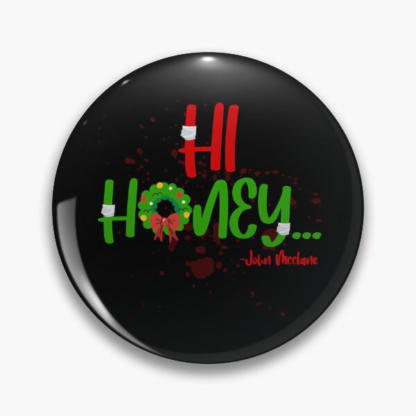 Item preview, Hi, honey -John Mcclane, Die Hard  designed and sold by Sticker Up.