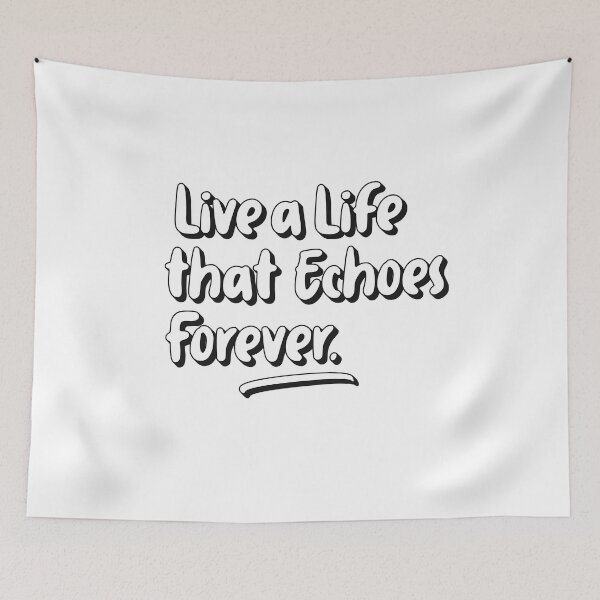Item preview, Live a Life that Echoes Forever. designed and sold by Masud-Haq.