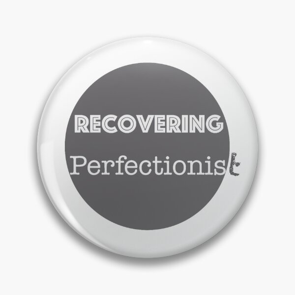Item preview, Recovering Perfectionist designed and sold by BlisslyLife.