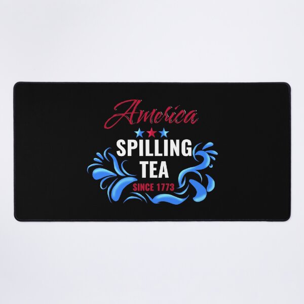 Item preview, America spilling tea since 1773 designed and sold by stayartsy07.