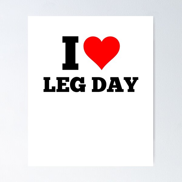 I ❤️ leg day