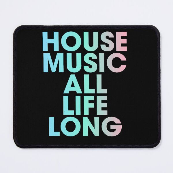 Item preview, House Music All Life Long EDM designed and sold by SoundSwaag.