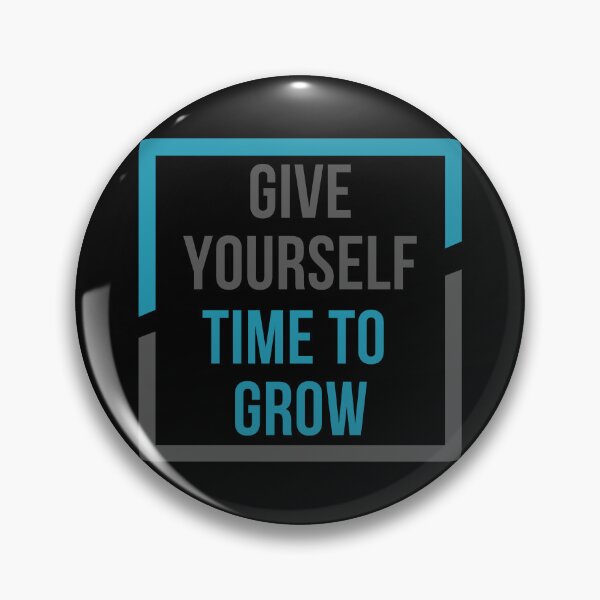 Item preview, Give Yourself Time To Grow designed and sold by Kiramonz.