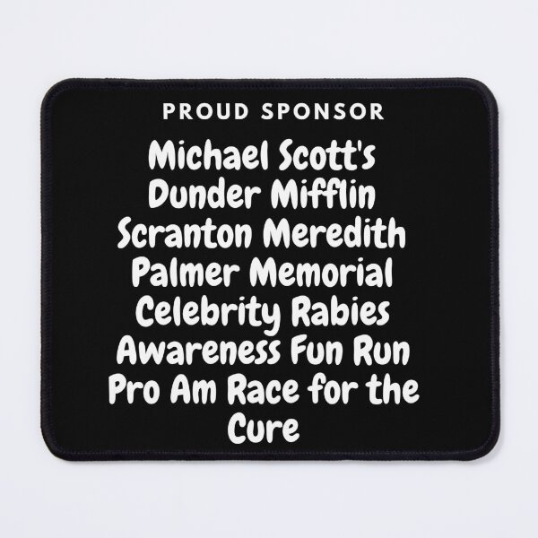 Item preview, Michael Scott's Dunder Mifflin Scranton Meredith Palmer Memorial Celebrity Rabies Awareness Fun Run Pro Am Race for the Cure designed and sold by Thread Lightly.