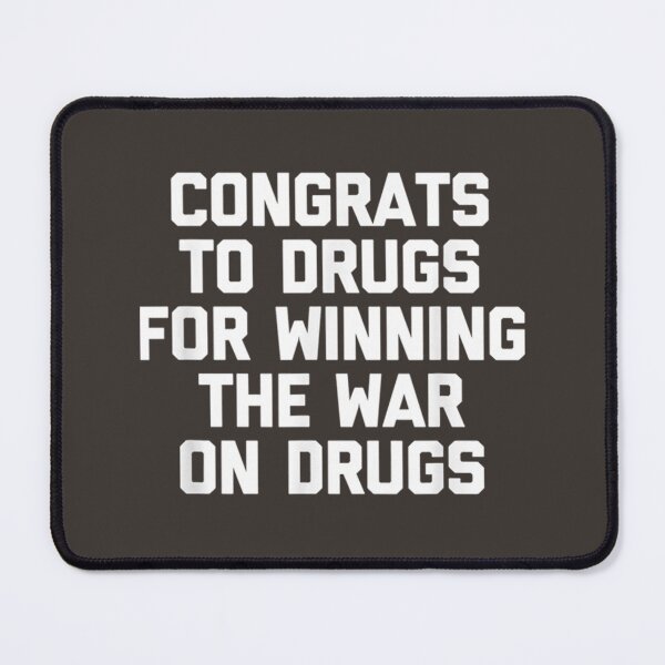 Item preview, Congrats To Drugs For Winning The War On Drugs Classic  designed and sold by Brentleeworthyg.