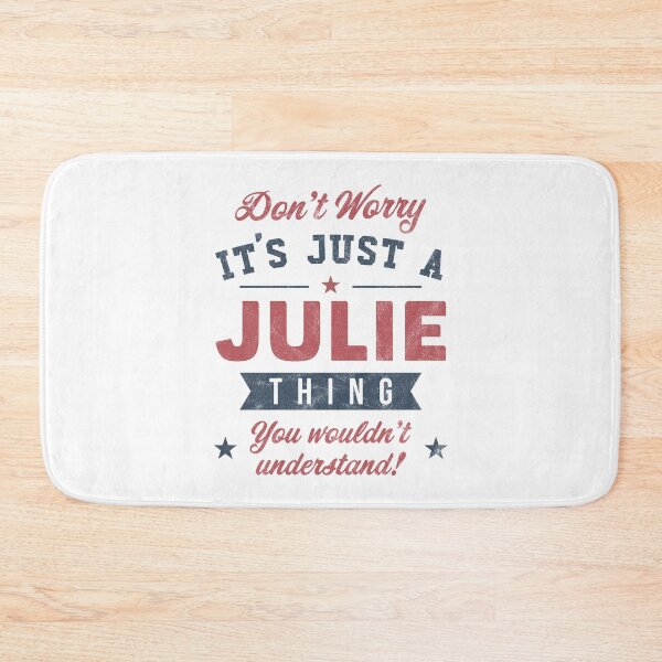 Item preview, It's a Julie thing designed and sold by PaulSDesign.