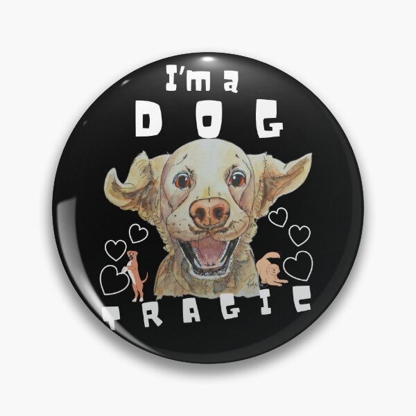 Item preview, I'm a Dog Tragic designed and sold by Robmac11.