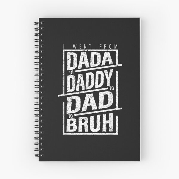 Item preview, I Went From Dada To Daddy To Dad To Bruh Cool Graphic designed and sold by Olavi  ⭐⭐⭐⭐⭐(992).