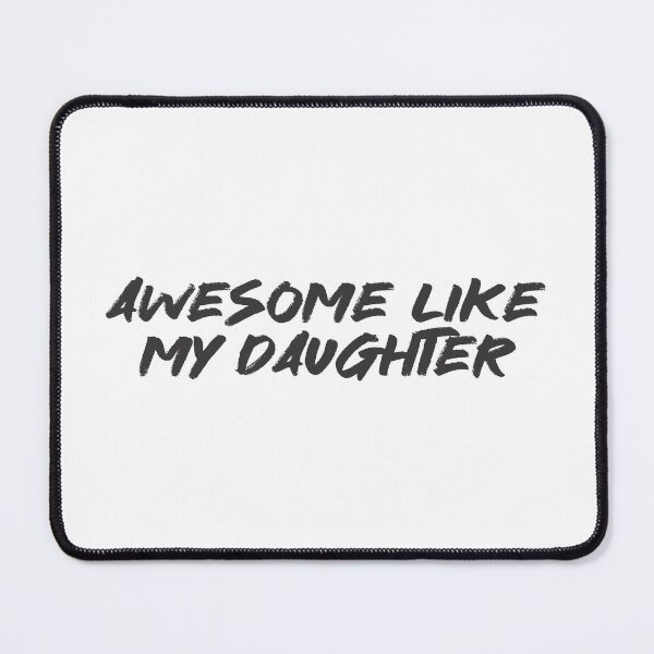 Item preview, Father's day or mother's day gift that says "Awesome like my daughter" designed and sold by ArtandSmile.