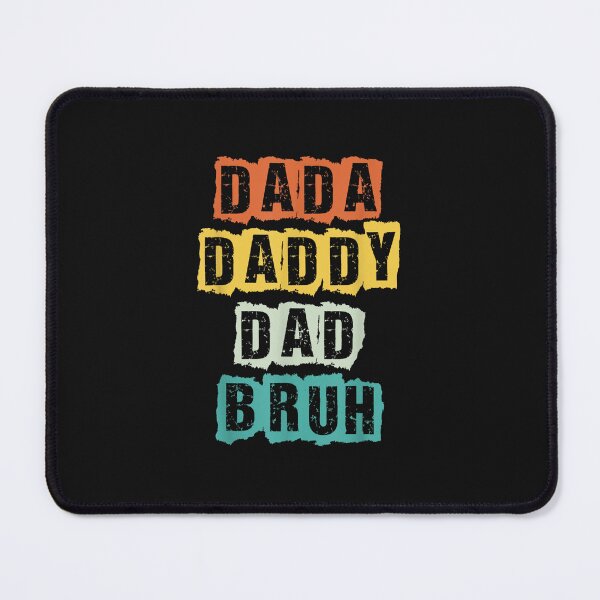 Item preview, Dada Daddy Dad Bruh designed and sold by Olavi  ⭐⭐⭐⭐⭐(992).