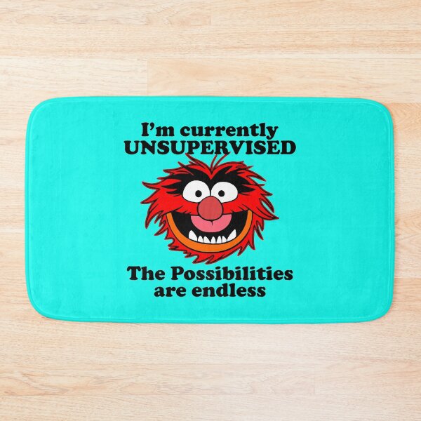 Item preview, i_m currently unsupervised the possibilities are endless - muppets designed and sold by StepWonderland1.