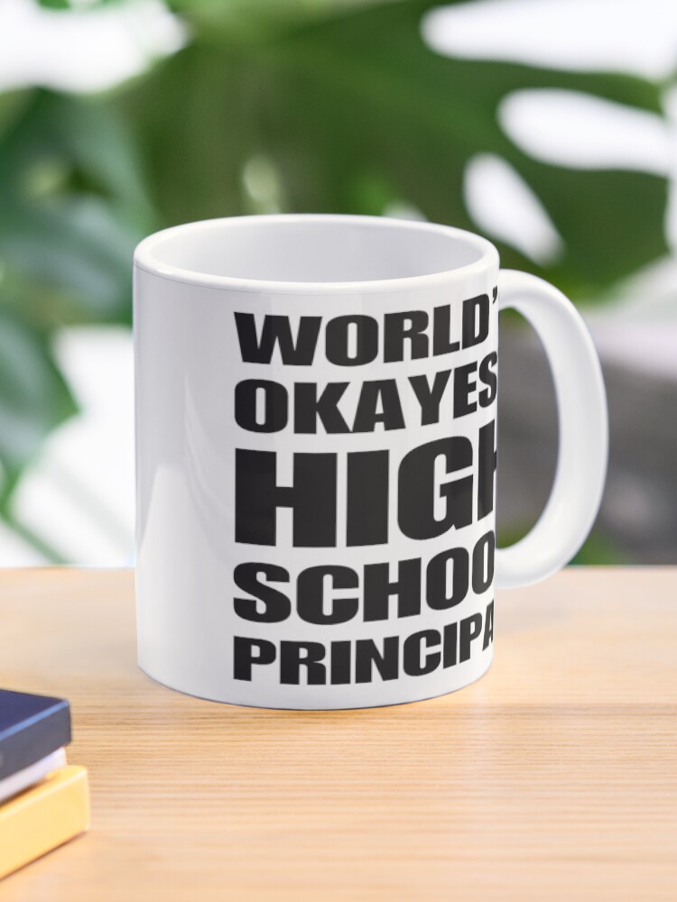 Funny World's Okayest High School Principal Gifts For Principals Coffee Mug Funny World's Okayest High School Principal Gifts For Principals Coffee Mug