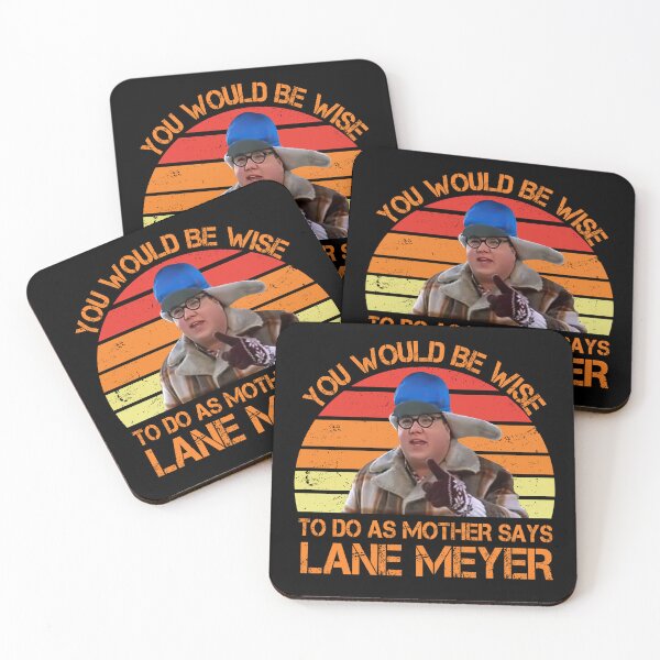 Item preview, You Would Be Wise To Do As Mother Says Lane Méyer, Lane Méyer Better Off Dead designed and sold by PhailinSaeiao.