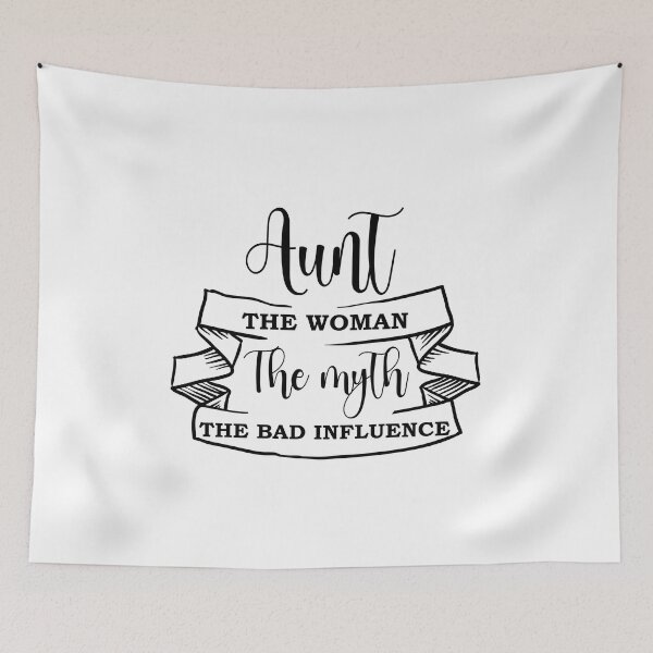 Item preview, Aunt The Woman The Myth The Bad Influence designed and sold by beefrancky.