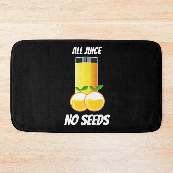 Item preview, All Juice No Seeds designed and sold by welterjovi.