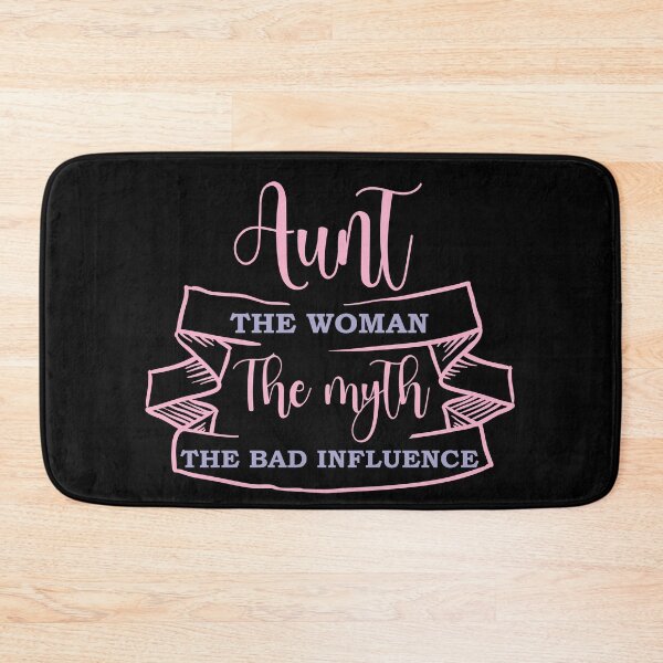 Item preview, Copy of Aunt The Woman The Myth The Bad Influence designed and sold by beefrancky.