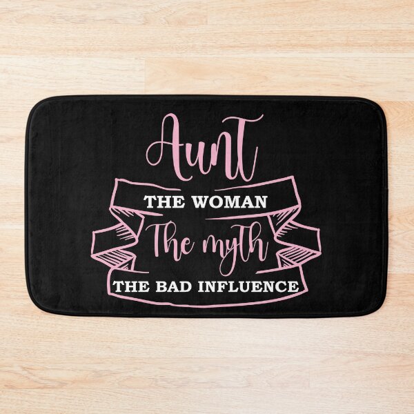 Item preview, Aunt The Woman The Myth The Bad Influence designed and sold by beefrancky.