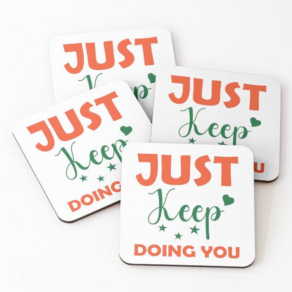 Item preview, Copy of Just Keep Doing You designed and sold by beefrancky.