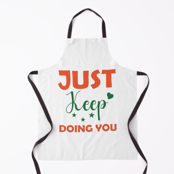Item preview, Copy of Just Keep Doing You designed and sold by beefrancky.