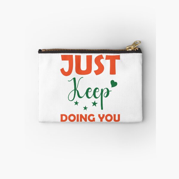 Item preview, Copy of Just Keep Doing You designed and sold by beefrancky.
