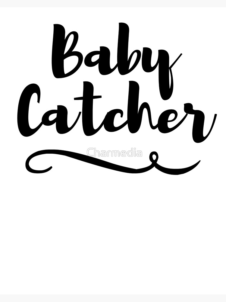 baby catcher