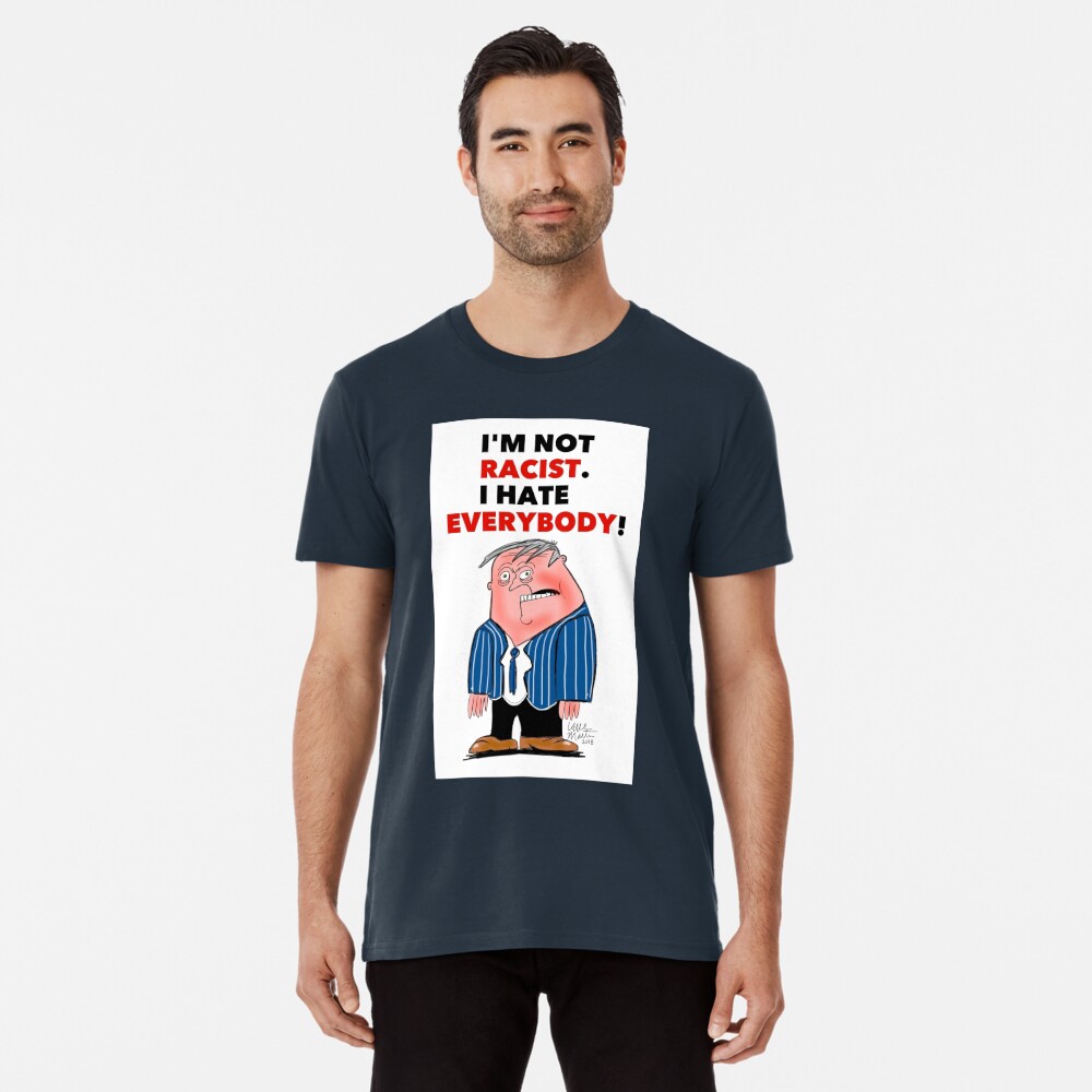 i hate everybody t shirt