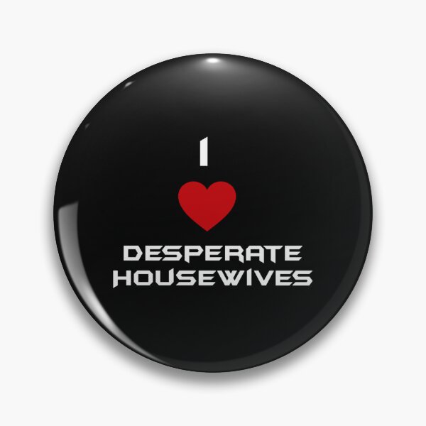 Item preview, I love Desperate Housewives  designed and sold by SalenyGraphic.